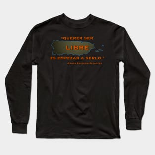 Ramón Emeterio Betances Quote Long Sleeve T-Shirt